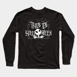 Spooky Halloween Movie This Is Halloween Quote Long Sleeve T-Shirt